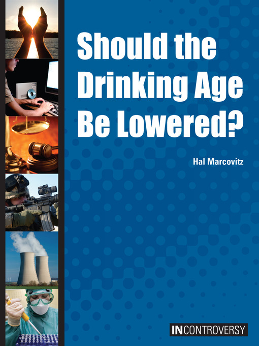 Cover image for Should the Drinking Age Be Lowered?